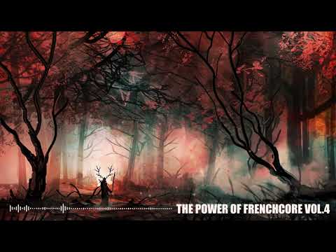 THE POWER OF FRENCHCORE VOL.4 - March 2019
