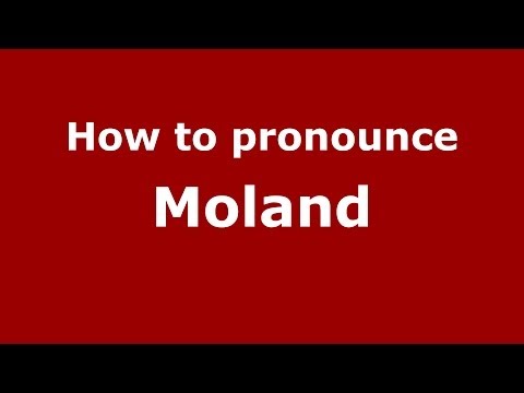 How to Pronounce Moland - PronounceNames.com