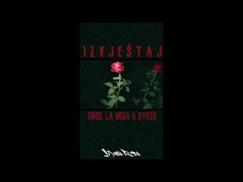 LA ROSA - IZVJEŠTAJ prod by LA ROSA x RYKER #MOSAREPA VOL. I