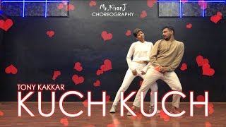 Kuch Kuch | Tony Kakkar | Kiran J | DancePeople Studios