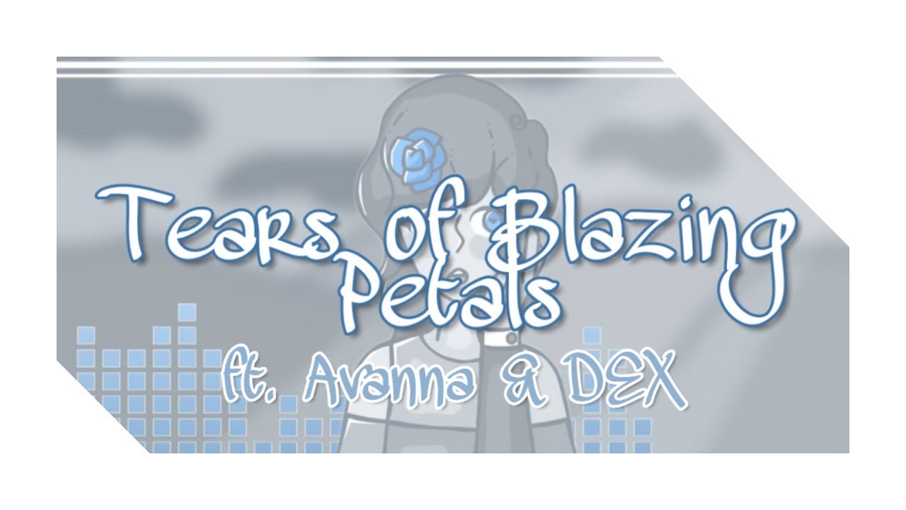 Tears of Blazing Petals