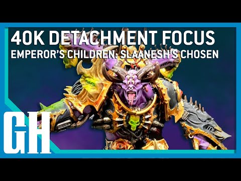 40k Detachment Focus - Emperor's Children: Slaanesh's Chosen