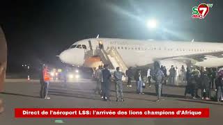 Revivez les images de l'arrivée de l'avion des Lions à l'aéroport LSS de Dakar