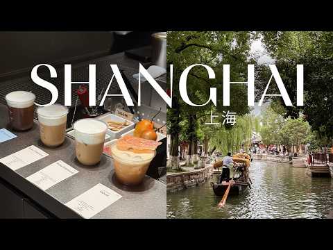 girls trip to shanghai travel vlog | zhujiajiao ancient town, sightseeing, shanghai cafes, 3 days