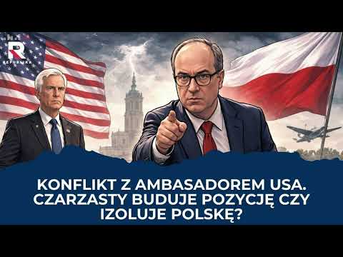 Conflict with the US ambassador. Is Czarzasty building his position or isolating Poland? | Marius...