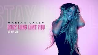 Mariah Carey - Stay Long Love You (No Rap Mix)