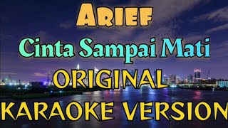Download lagu Arief - Cinta Sampai Mati Karaoke (Original Song by Raffa Affar) mp3