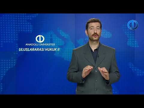ULUSLARARASI HUKUK II - Ünite 1 Konu Anlatımı 1