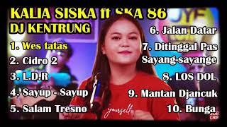 Download lagu WES TATAS  ALBUM KALIA SISKA ft SKA 86  DJ KENTUNG mp3