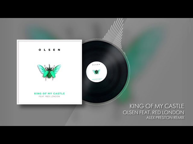 Olsen Feat. Red London - King Of My Castle  (Alex Preston Remix)