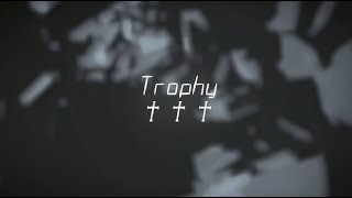 Trophy | ††† (Crosses) | Sped Up