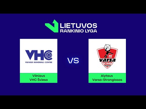 LRL. Vilniaus VHC „Šviesa“ - Alytaus „Varsa-Stronglasas“