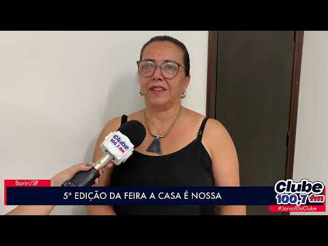 BARIRI: 5ª EDIÇÃO DA FEIRA A CASA É NOSSA
