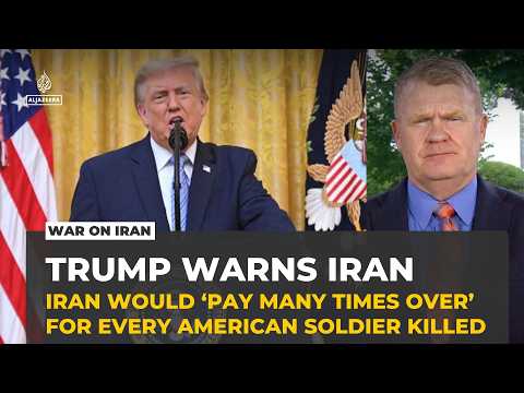Trump warns Iran it will pay many times over for deaths of US troops