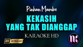 Download lagu Kekasih Yang Tak Dianggap Karaoke - Pinkan Mambo mp3