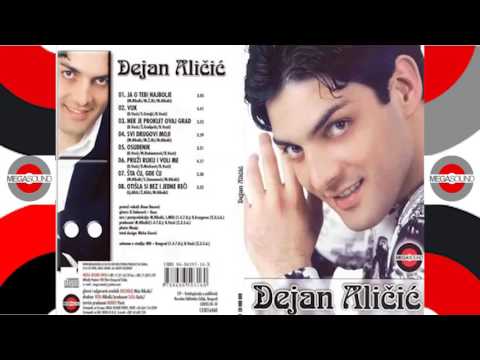 Dejan Aličić - Ja o tebi najbolje - (Audio 2007)