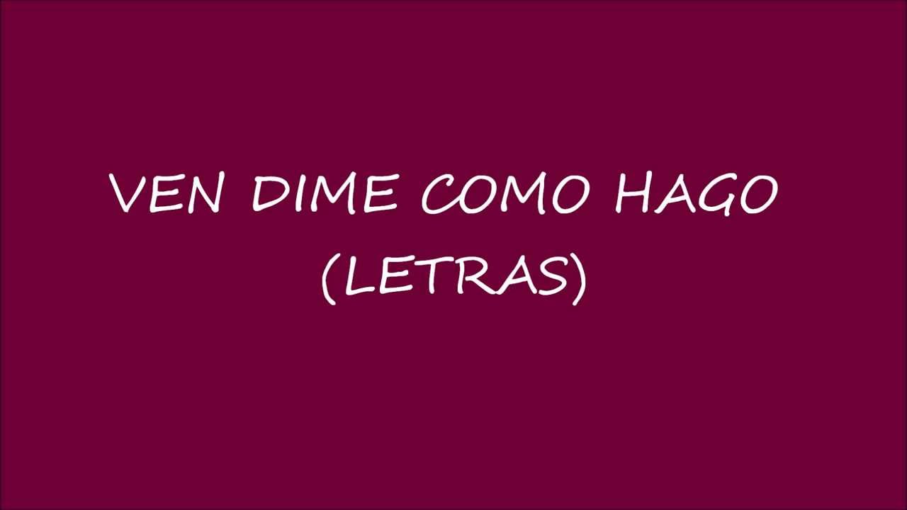 Songtext Monchy y Alexandra Ven, Dime Como Hago MusikGuru