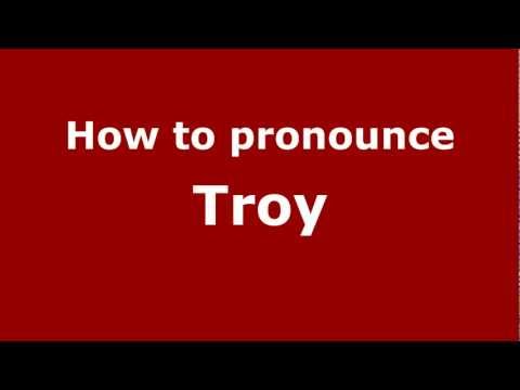 How to Pronounce Troy - PronounceNames.com