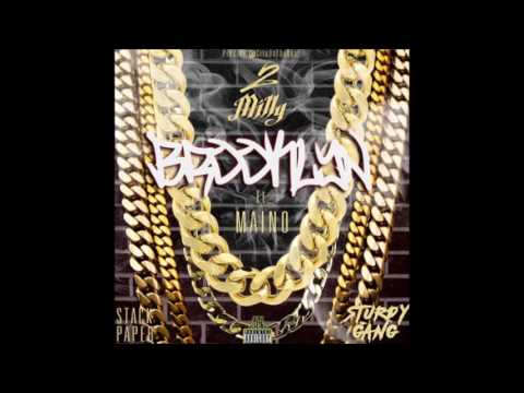 2 Milly Ft. Maino - Brooklyn ( OFFICIAL )