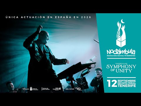 SYMPHONY OF UNITY  | NOCTÁMBULA 2026