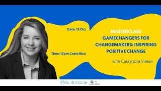 Cassandra Vieten Masterclass: Gamechangers for Changemakers: Inspiring Positive Change