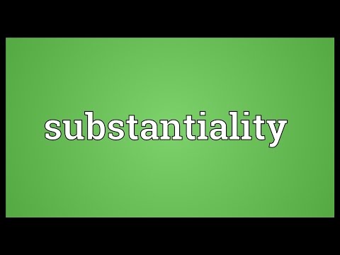 Substantiality Meaning