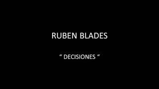 RUBEN BLADES - DECISIONES