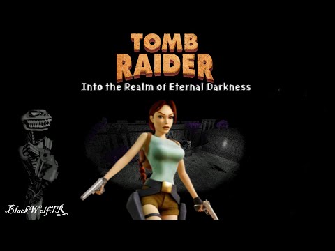 (Level 5) Black Palace - Tomb Raider: Into the Realm of Eternal Darkness