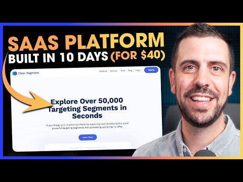 How We Built a SAAS Platform in 10 days For $40 (ClearSegment.com)