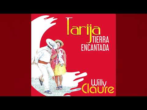 Willy Claure - Tarija tierra encantada (Disco completo)