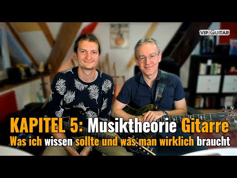 Gitarre lernen: Kapitel 5: Musiktheorie "was ich wissen sollte und was man wirklich braucht."