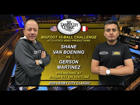 10-Ball - SHANE VAN BOENING vs GERSON MARTINEZ - 2025 Derby City Classic Bigfoot 10-Ball