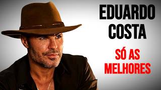 Eduardo Costa Só As Melhores
