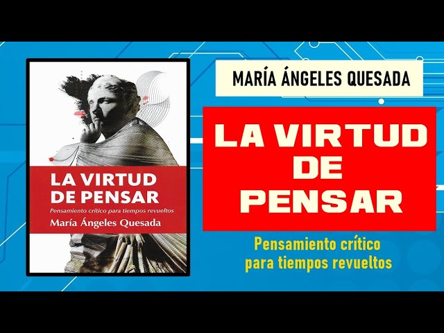Vídeo relacionado con La virtud de pensar (ENSAYO Y DIVULGACION)