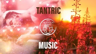 Tantric Music - Initiating Ecstatic Awareness with Sensual Tones