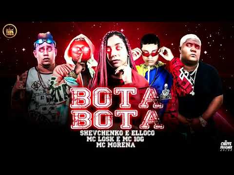 Shevchenko E Elloco, Mc Losk E 10G - Bota Bota /