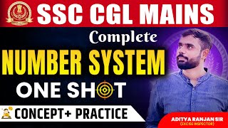 🔴COMPLETE NUMBER SYSTEM ONE SHOT VIDEO | SSC CGL MAINS Maths | Concept + Practice🔥| Aditya sir