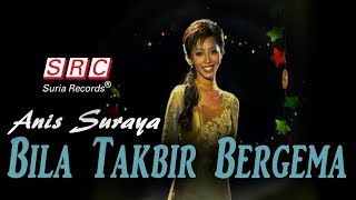 Download lagu Anis Suraya - Bila Takbir Bergema mp3 Download lagu Anis Suraya - Bila Takbir Bergema mp3