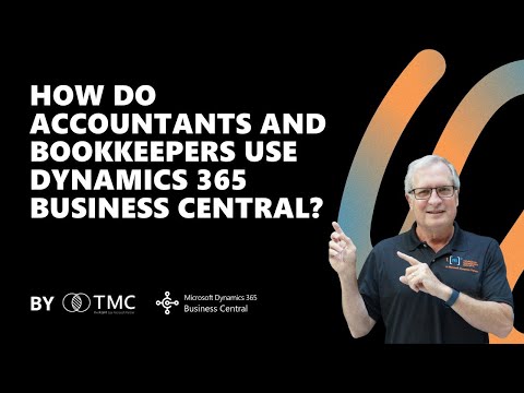How do Accountants and Bookkeepers use Dynamics 365 Business Central?