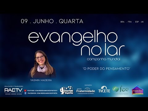 O PODER DO PENSAMENTO - Evangelho no Lar #54 com Yasmin Madeira