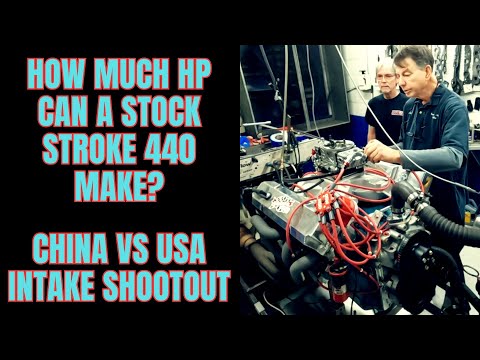 How Much Horsepower Can This Stock Stroke 440 Make? Bonus China vs. USA Intake Shootout
