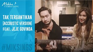 Download lagu Mikha Tambayong - Tak Tergantikan (ACOUSTIC VERSION) Feat Jeje Govinda mp3 Download lagu Mikha Tambayong - Tak Tergantikan (ACOUSTIC VERSION) Feat Jeje Govinda mp3