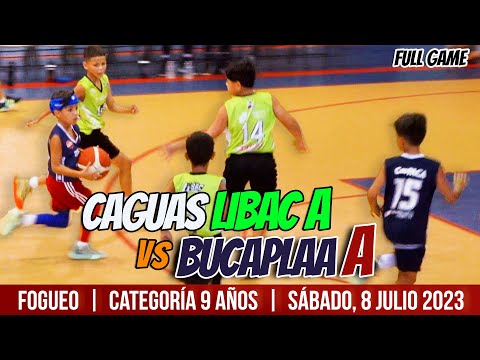 Bucaplaa A vs Caguas Libac A 🏀 Fogueo Amistoso, Categoría 9 años, Sábado 8 Julio 2023