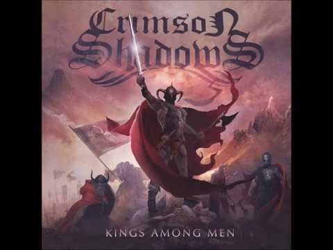 Crimson Shadows - Kings Among Men (2014) Full Album