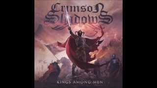 Crimson Shadows - Kings Among Men (2014) Full Album
