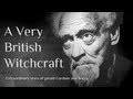A Very British Witchcraft (Full): Documentary on.