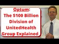 Optum: The $101 Billion Division of United Health Group Explained