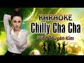 KARAOKE CHILLY CHA CHA Remix Beat Chuẩn Vĩnh Thuyên Kim