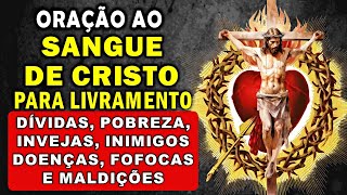 ⭐Oração ao SANGUE DE CRISTO contra Inimigos, Inveja, Bruxarias, Dívidas, Pobreza, Doenças e Maldição