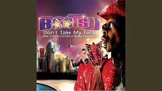 Bootsy Collins Ft Catfish Collins - Don't Take My Funk + 414 video